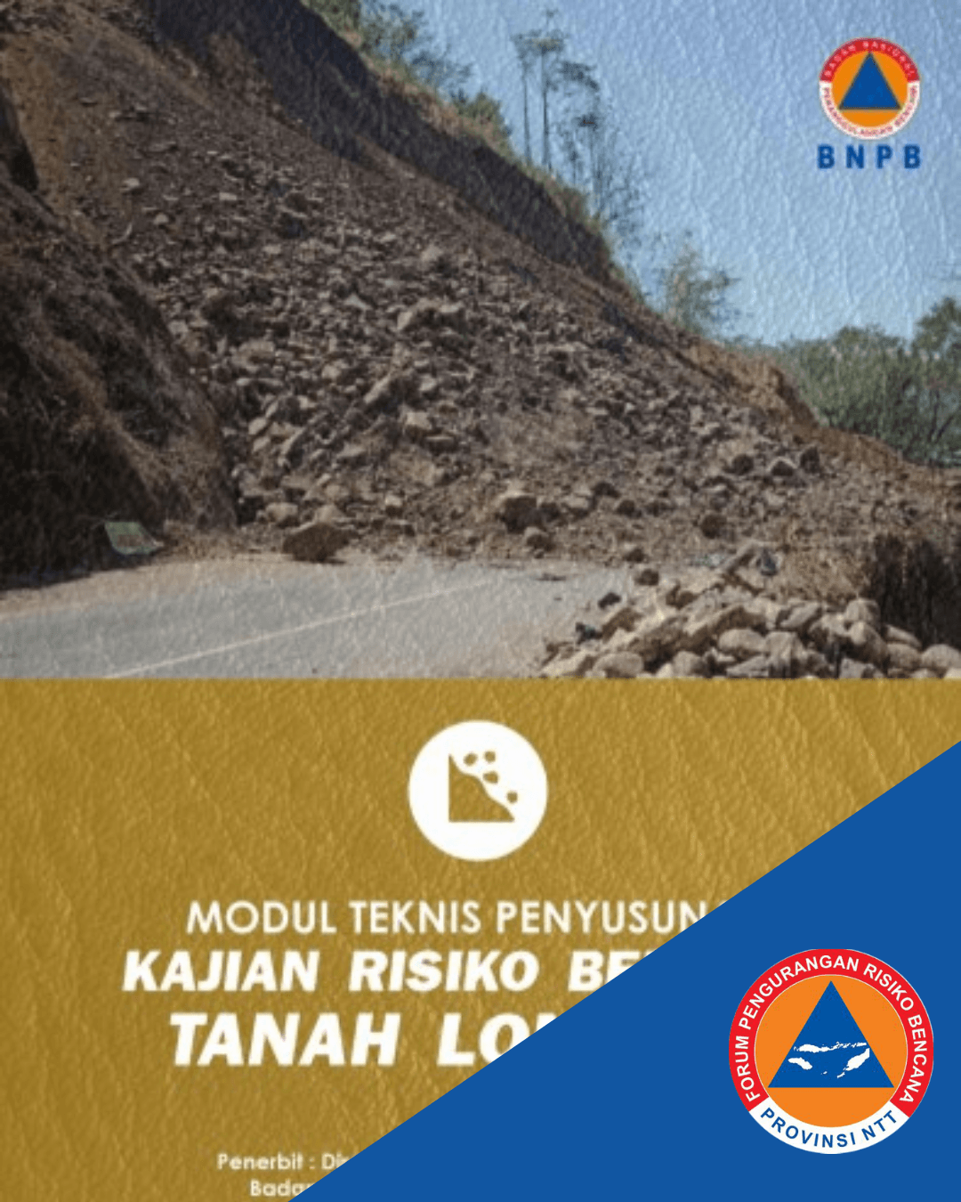 Modul Teknis Penyusunan Kajian Risiko Bencana Tanah Longsor