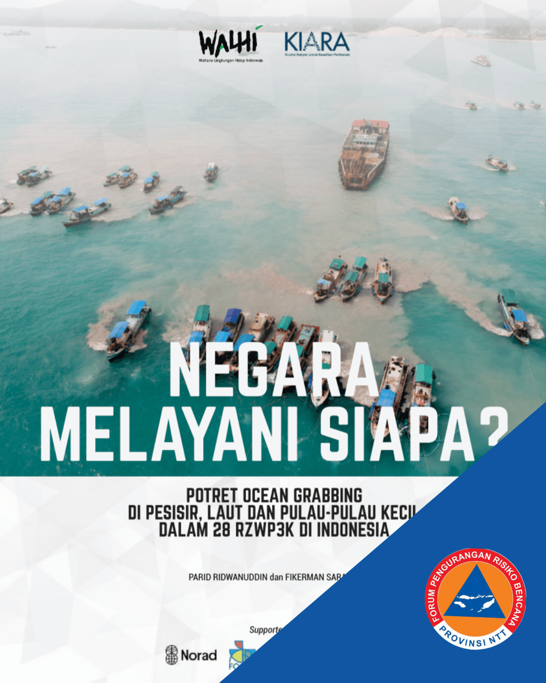 Negara Melayani Siapa? — Potret Ocean Grabbing di Pesisir, Laut dan Pulau-Pulau Kecil dalam 28 RZWP3K di Indonesia