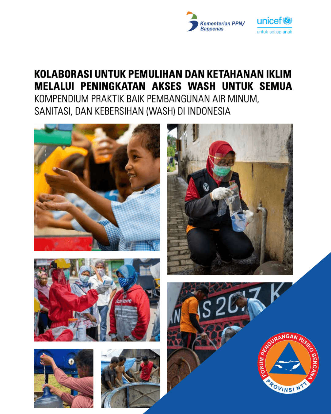 Kolaborasi untuk Pemulihan dan Ketahanan Melalui Layanan WASH untuk Semua: Kompendium Praktik Baik Pembangunan Air Minum, Sanitasi, dan Kebersihan (WASH) di Indonesia