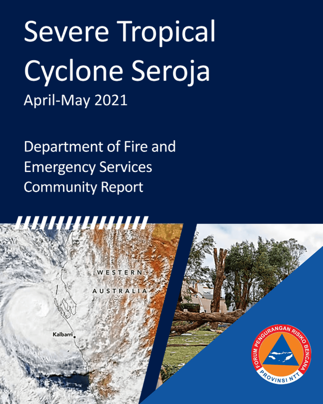 Severe Tropical Cyclone Seroja – Community Report (April–May 2021)