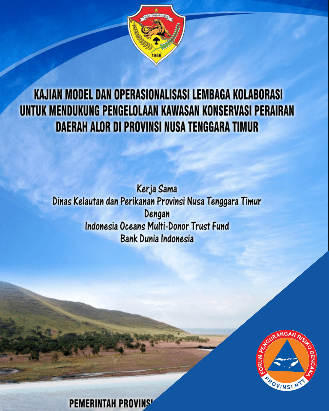 Kajian Model dan Operasionalisasi Lembaga Kolaborasi untuk Mendukung Pengelolaan KKPD Alor di Provinsi Nusa Tenggara Timur