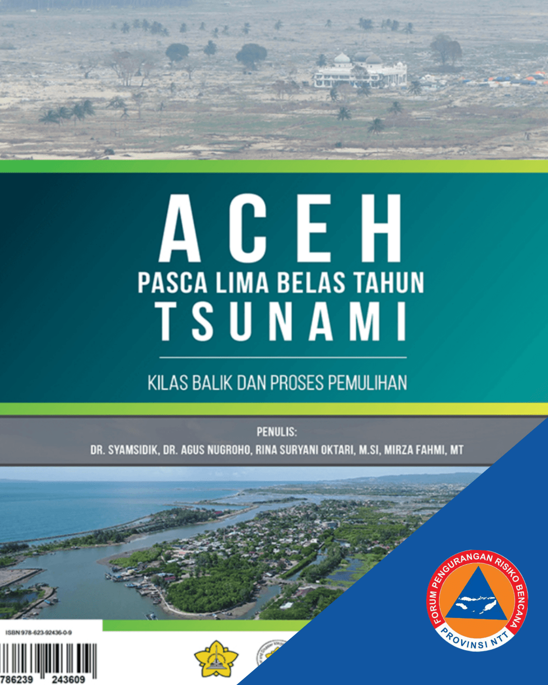 Aceh Pasca Lima Belas Tahun Tsunami: Kilas Balik dan Proses Pemulihan.