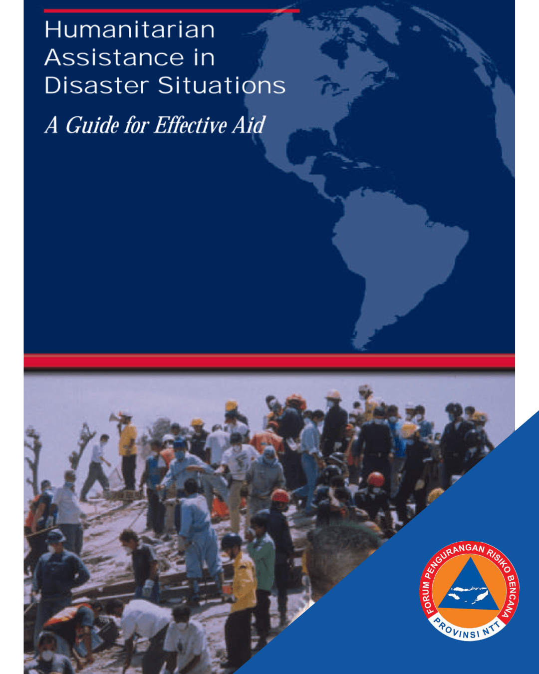 Humanitarian Assistance in Disaster Situation ( A Guide for Effective Aid)