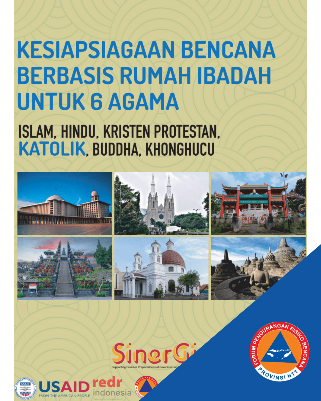 Kesiapsiagaan Bencana Berbasis Rumah Ibadah untuk 6 Agama: Islam, Hindu, Kristen Protestan, Katolik, Buddha, Khonghucu