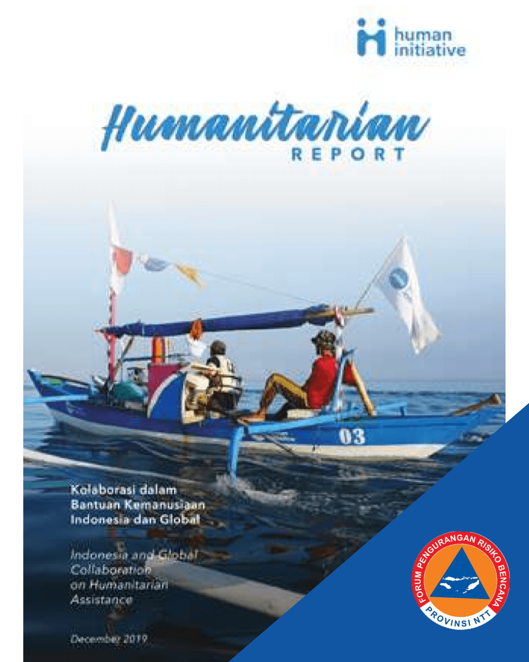 Humanitarian Report: Kolaborasi dalam Bantuan Kemanusiaan Indonesia & Global